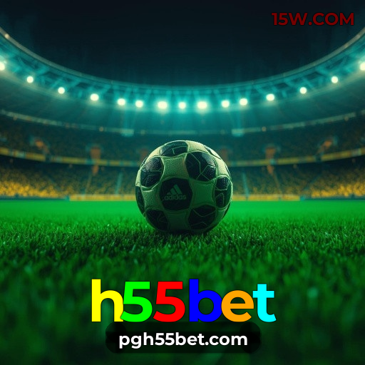 h55bet - Apostas esportivas com odds turbinadas e cashback